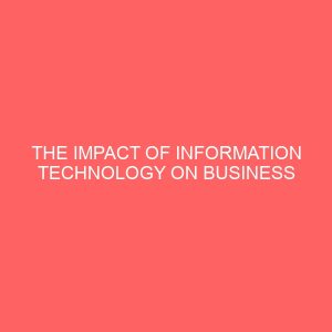 the impact of information technology on business administration and management 2 27743