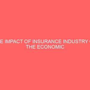 the impact of insurance industry on the economic growth of nigeria a case study of nicon and hallmark insurance companies 2005 2009 18845