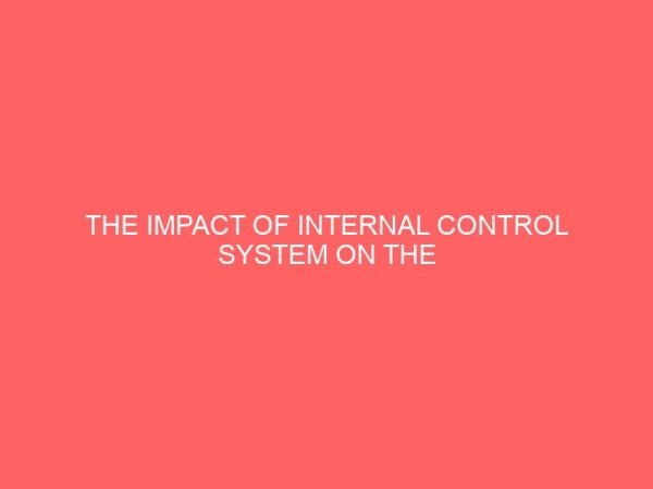 the impact of internal control system on the financial management of an organization a case study of the nigeria bottling company plc enugu 26773