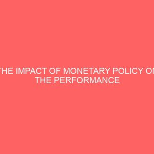 the impact of monetary policy on the performance of deposit money banks in nigeria 18543
