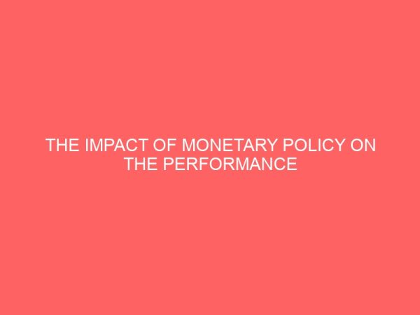 the impact of monetary policy on the performance of deposit money banks in nigeria 18543