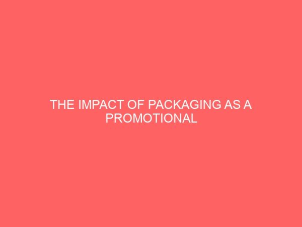 the impact of packaging as a promotional strategy a case study of shanet match industry calabar 32945