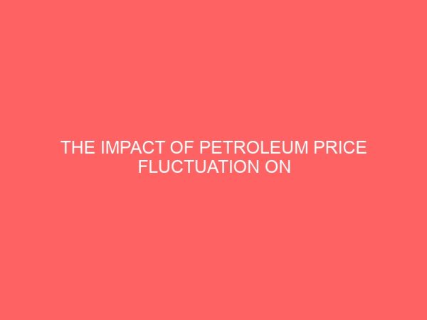 the impact of petroleum price fluctuation on sustained industrial harmony in the nigeria public service 38434
