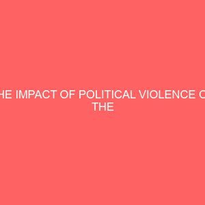 the impact of political violence on the democratic governance in nigeria 39511