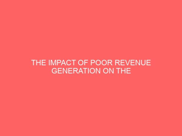 the impact of poor revenue generation on the development of local government areas 36348