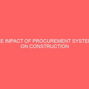 the impact of procurement systems on construction cost and delivery 13875