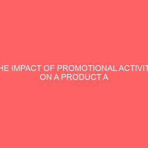 the impact of promotional activity on a product a study of cadvo company lagos 32610