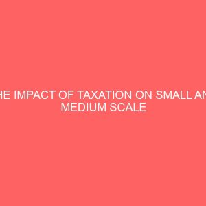 the impact of taxation on small and medium scale enterprises 13853