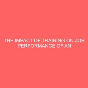 the impact of training on job performance of an organization 40910
