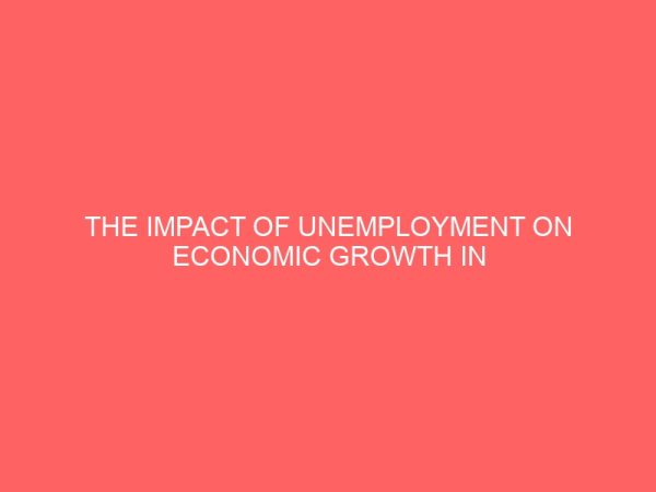 the impact of unemployment on economic growth in nigeria 1982 2010 29912