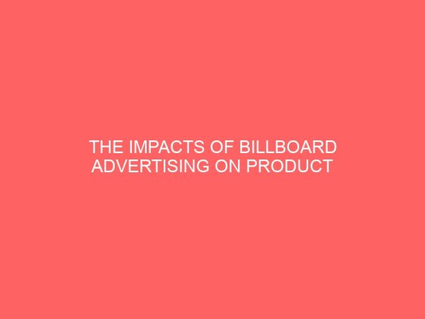 the impacts of billboard advertising on product promotion in nigeria 13509