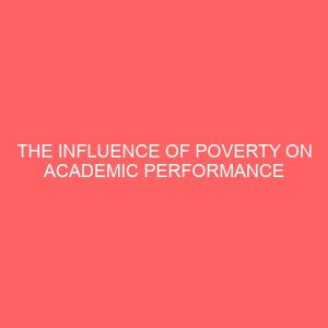 the influence of poverty on academic performance of secondary school students in economics and mathematics in some selected local government oyo 30802