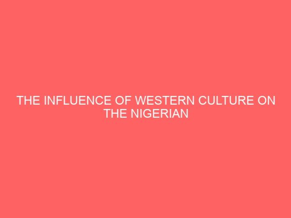 the influence of western culture on the nigerian youths case study of takum l g a 36820