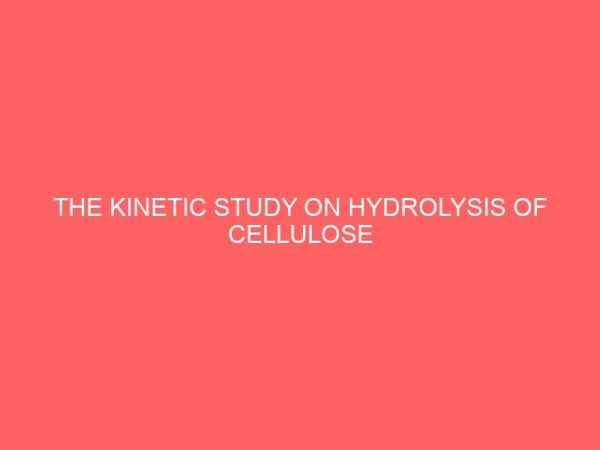the kinetic study on hydrolysis of cellulose saw dust 2 28036