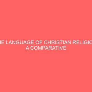the language of christian religion a comparative study of roman catholic church and some selected pentecostal denominations 31079