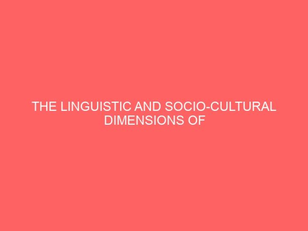 the linguistic and socio cultural dimensions of nigerian pidgin a study of selected universities 32363
