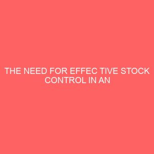 the need for effec tive stock control in an organization 13933