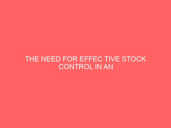 the need for effec tive stock control in an organization 13933