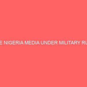 the nigeria media under military rule 32944