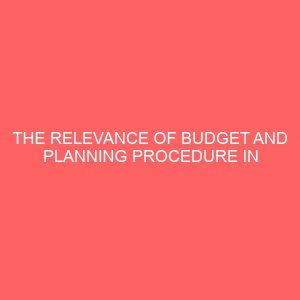 the relevance of budget and planning procedure in public sector nigeria 17897