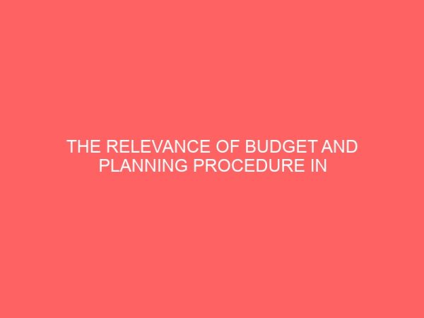 the relevance of budget and planning procedure in public sector nigeria 17897