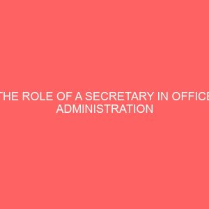 the role of a secretary in office administration and management 26387