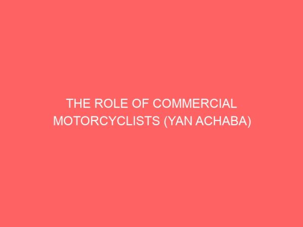 the role of commercial motorcyclists yan achaba in the socioeconomic development of katsina lga katsina state 106380