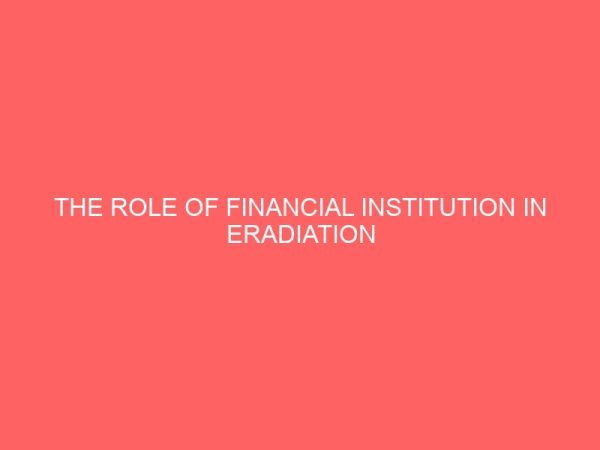 the role of financial institution in eradiation of poverty in kogi state a case study of confluence microfinance bank lokoja 38431