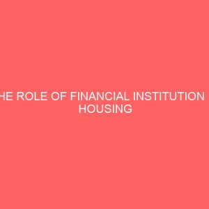 the role of financial institution in housing development in nigeria 26780