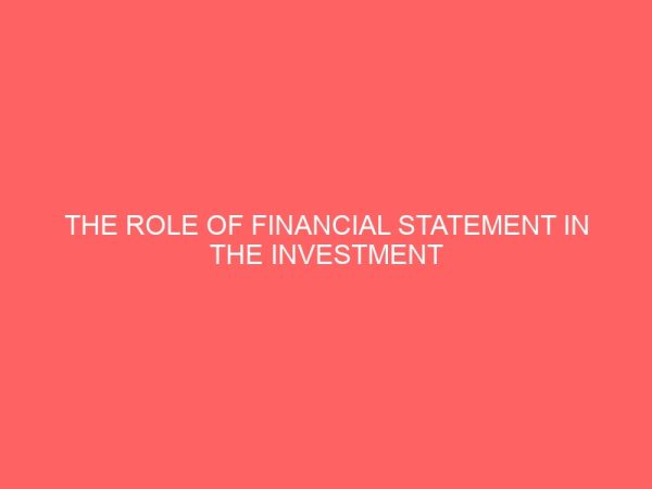 the role of financial statement in the investment decisions of micro finance institute mfi a case study excel micro finance eruwa oyo state nigeria 13837
