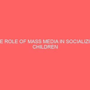 the role of mass media in socializing children 36885