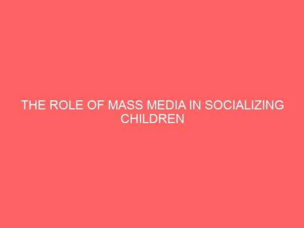the role of mass media in socializing children 36885
