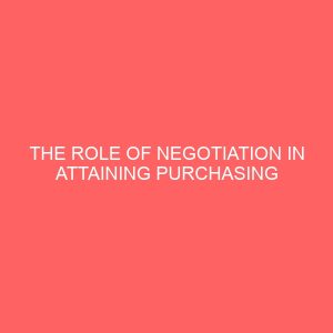 the role of negotiation in attaining purchasing objectives case study of nigerian bottling company 106707