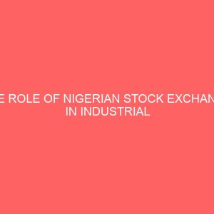 the role of nigerian stock exchange in industrial development 27767