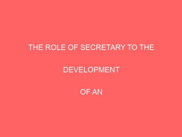 the role of secretary to the developmentof an higher institutioncase study of the ibarapa polytechnic eruwa 2 17417