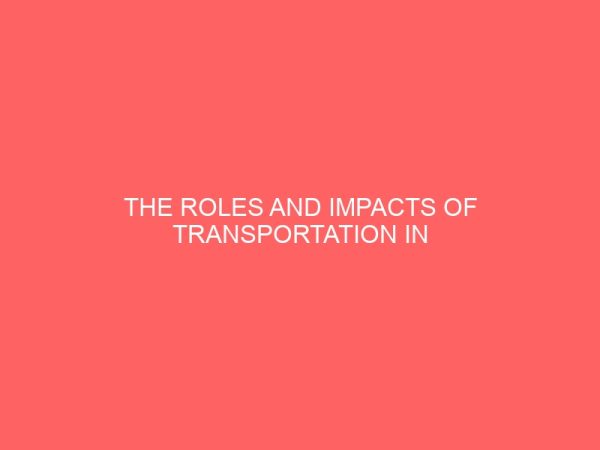 the roles and impacts of transportation in nigerian society 36917