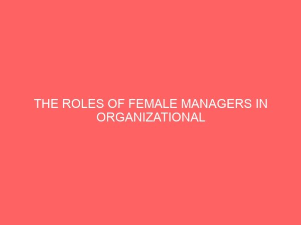 the roles of female managers in organizational efficiency in nigeria 13242
