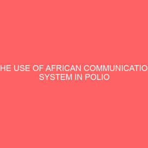 the use of african communication system in polio eradication campaign 36910