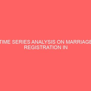 time series analysis on marriage registration in ilorin kwara state 41968