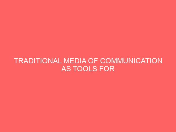 traditional media of communication as tools for effective rural development 36296