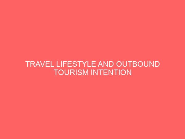travel lifestyle and outbound tourism intention in nigeria 31799