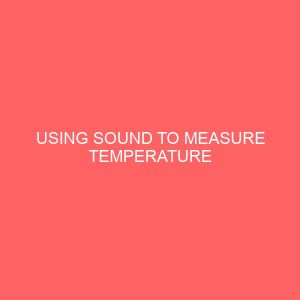 using sound to measure temperature 35711