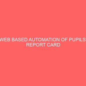 web based automation of pupils report card generating system 23877