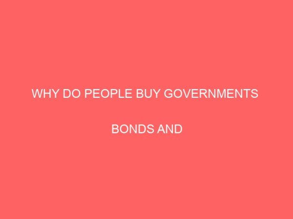 why do people buy governments bonds and sharesa case study of debt management office 2 17489