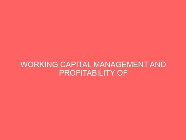 working capital management and profitability of listed pharmaceutical firms in nigeria 18150