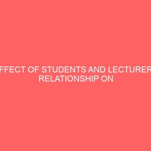 effect of students and lecturers relationship on the learning of secretarial skills in office technology and management department federal polytechnic nekede 109492