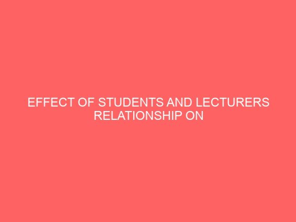 effect of students and lecturers relationship on the learning of secretarial skills in office technology and management department federal polytechnic nekede 109492