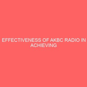 effectiveness of akbc radio in achieving sustainable development in ini local government area 109359
