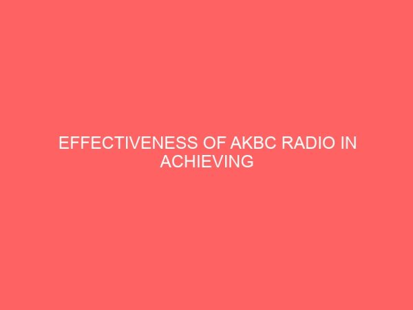 effectiveness of akbc radio in achieving sustainable development in ini local government area 109359