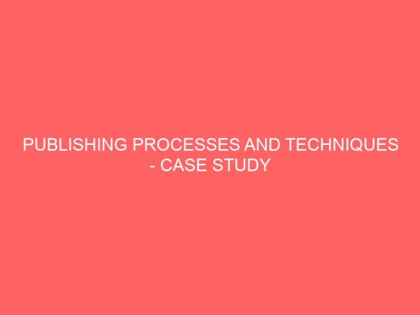 publishing processes and techniques case study of spring field publishers owerri 109546